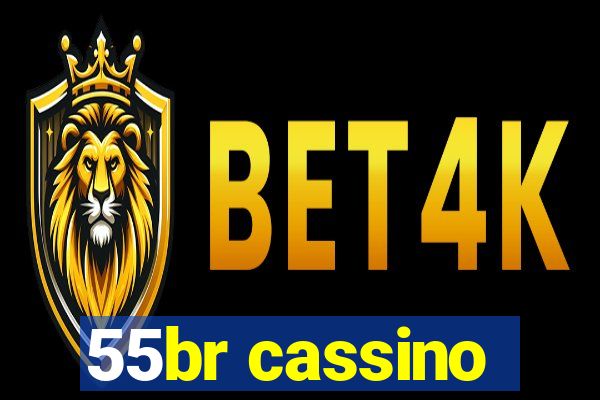 55br cassino